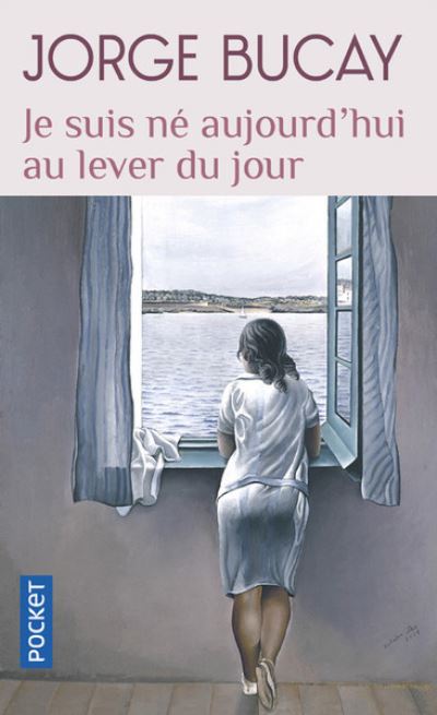 Cover for Jorge Bucay · Je suis ne aujourd'hui au lever du jour (Paperback Book) (2008)