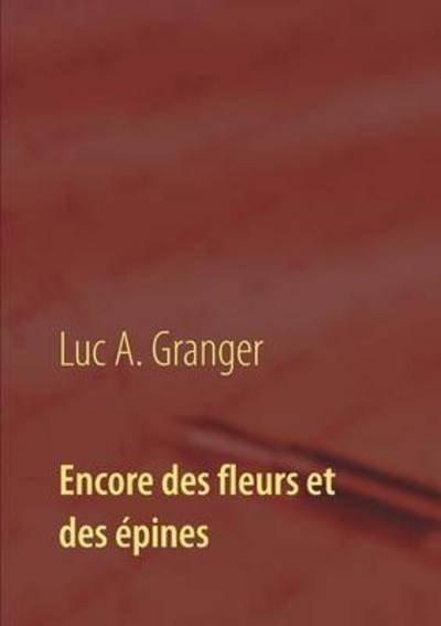 Cover for Granger · Encore des fleurs et des épines (Book) (2017)