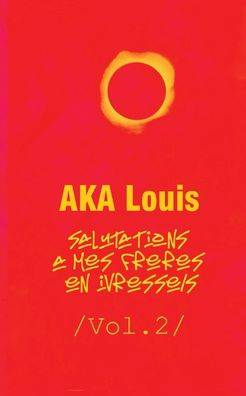 Cover for Louis Aka · Salutations a mes Freres En Ivresses - Vol.2 (Paperback Bog) (2021)