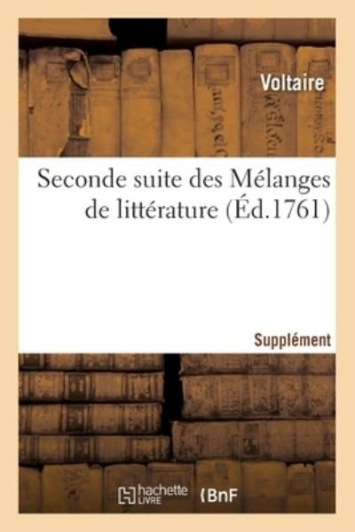 Cover for Voltaire · Supplement A La Seconde Suite Des Melanges de Litterature (Paperback Book) (2020)