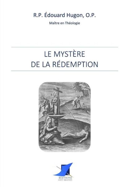 Le Myst re de la R demption - R P Edouard Hugon - Books - Editions Saint-Sebastien - 9782376642657 - October 14, 2016