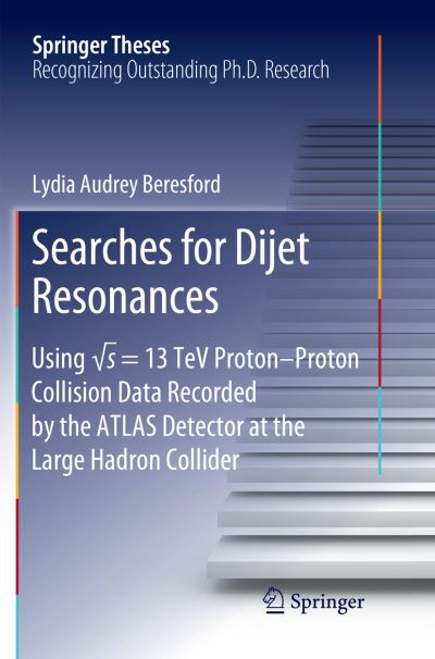 Cover for Beresford · Searches for Dijet Resonances (Book) [Softcover reprint of the original 1st ed. 2018 edition] (2018)