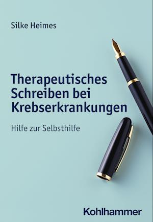 Cover for Silke Heimes · Therapeutisches Schreiben Bei Krebserkrankungen (Book) (2023)