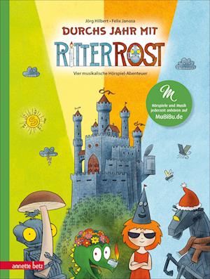 Durchs Jahr mit Ritter Rost - mit vielen Songs zum Streamen und Anleitungen zum Kreativsein - Jörg Hilbert - Books - Annette Betz im Ueberreuter Verlag - 9783219119657 - July 19, 2022