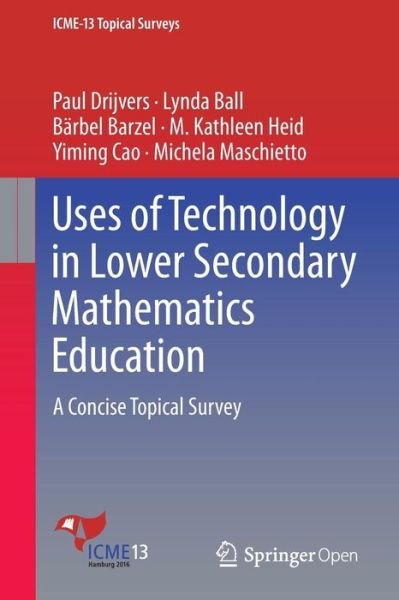 Paul Drijvers · Uses of Technology in Lower Secondary Mathematics Education: A Concise Topical Survey - ICME-13 Topical Surveys (Pocketbok) [1st ed. 2016 edition] (2016)