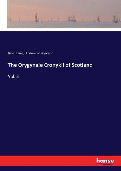 Cover for Laing · The Orygynale Cronykil of Scotlan (Buch) (2017)