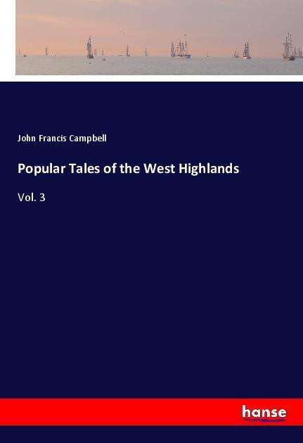 Popular Tales of the West High - Campbell - Books -  - 9783337581657 - June 14, 2018