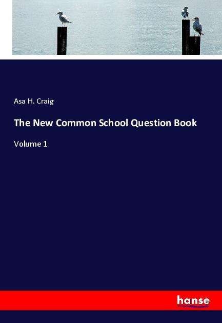 The New Common School Question Bo - Craig - Książki -  - 9783337891657 - 