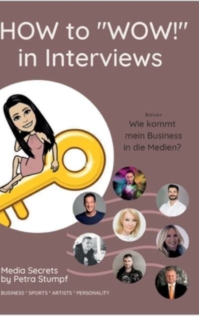 HOW to WOW! in Interviews - Petra Stumpf - Böcker - Tredition Gmbh - 9783347296657 - 23 augusti 2021