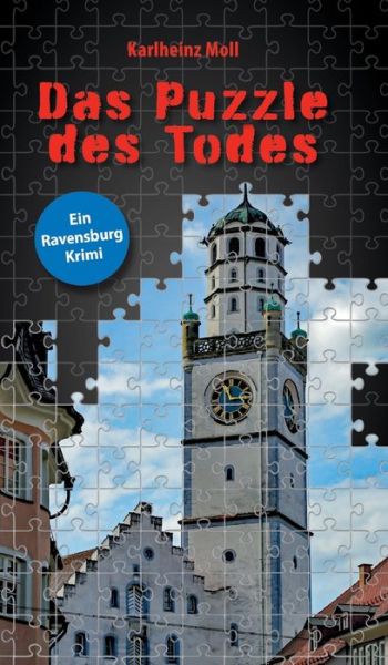 Cover for Karlheinz Moll · Das Puzzle des Todes (Hardcover Book) (2021)