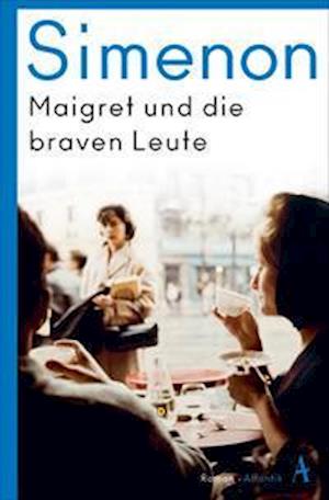 Maigret und die braven Leute - Georges Simenon - Kirjat - Atlantik Verlag - 9783455007657 - keskiviikko 2. maaliskuuta 2022