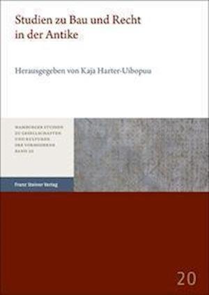 Cover for Kaja Harter-Uibopuu · Studien Zu Bau Und Recht in Der Antike (Pocketbok) (2022)