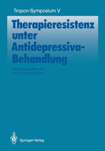 Cover for Hans Jurgen Maller · Therapieresistenz Unter Antidepressiva-Behandlung - Bayer-Zns-Symposium (Paperback Book) (1990)