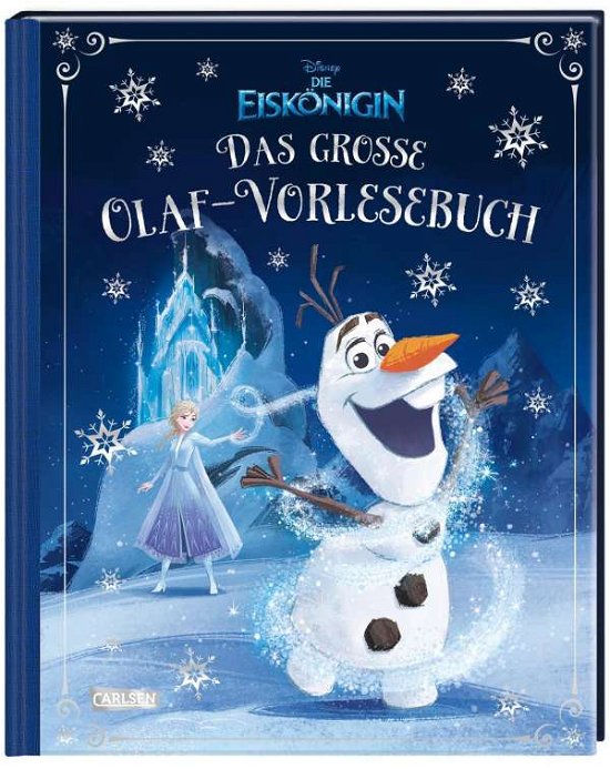 Disney: Das groÃŸe Olaf-Vorlesebuch - Walt Disney - Books - Carlsen Verlag GmbH - 9783551280657 - August 26, 2021