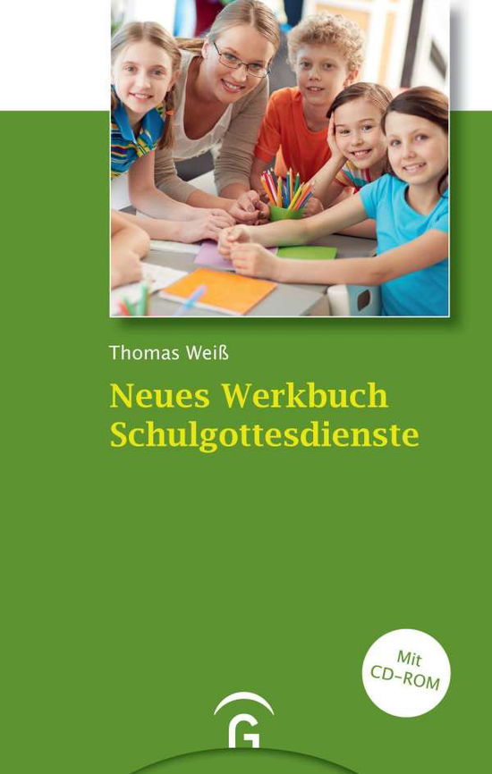 Neues Werkbuch Schulgottesdienste - Weiß - Books -  - 9783579071657 - 