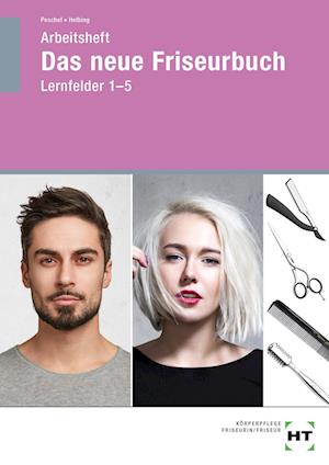 Arbeitsheft Das neue Friseurbuch - Hannelore Helbing - Książki - Handwerk + Technik GmbH - 9783582318657 - 14 lutego 2022