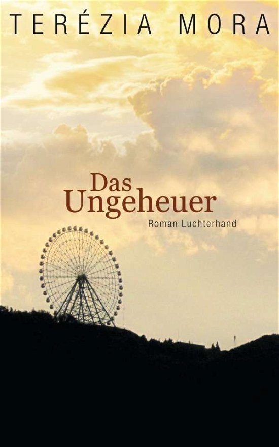 Cover for Terezia Mora · Das Ungeheuer (Hardcover bog) (2013)