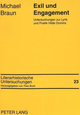 Cover for Michael Braun · Exil Und Engagement: Untersuchungen Zur Lyrik Und Poetik Hilde Domins - Literarhistorische Untersuchungen (Paperback Book) (1994)