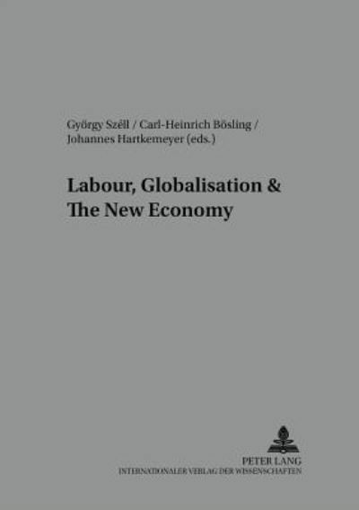 Cover for Labour, Globalisation and the New Economy - Arbeit - Technik - Organisation - Soziales / Work - Technology - Organization - Society (Paperback Book) (2004)