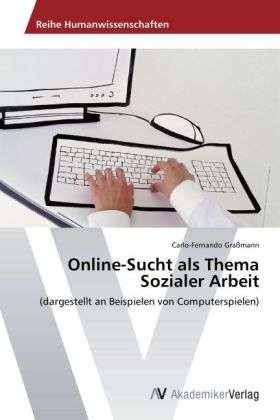 Cover for Graßmann · Online-Sucht als Thema Soziale (Bok) (2012)