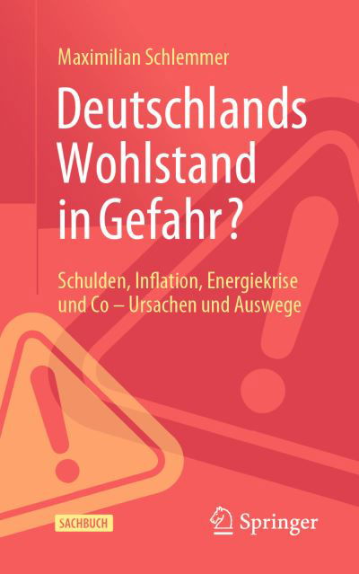 Maximilian Schlemmer · Deutschlands Wohlstand in Gefahr? (Book) (2024)