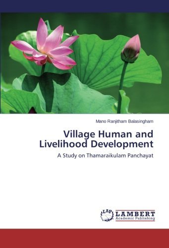 Cover for Mano Ranjitham Balasingham · Village Human and Livelihood Development: a Study on Thamaraikulam Panchayat (Paperback Book) (2014)