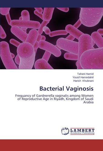 Cover for Harish Khubnani · Bacterial Vaginosis: Frequancy of Gardnerella Vaginalis Among Women of Reproductive Age in Riyadh, Kingdom of Saudi Arabia (Paperback Book) (2014)