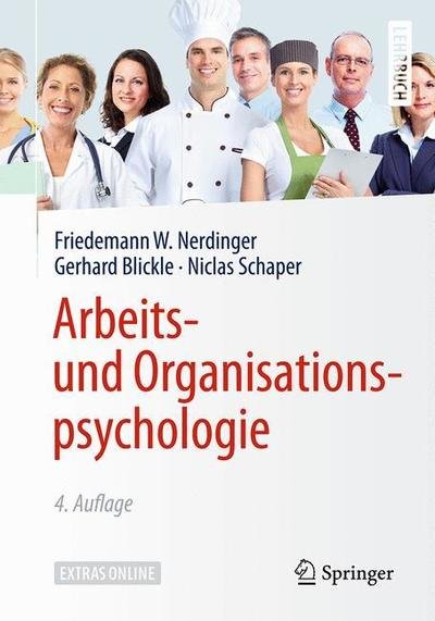 Arbeits und Organisationspsychologie - Nerdinger - Bøker - Springer Berlin Heidelberg - 9783662566657 - 5. november 2018