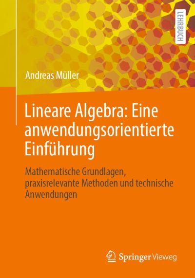 Cover for Müller · Lineare Algebra: Eine Anwendungsorientierte Einführung (Book) (2023)