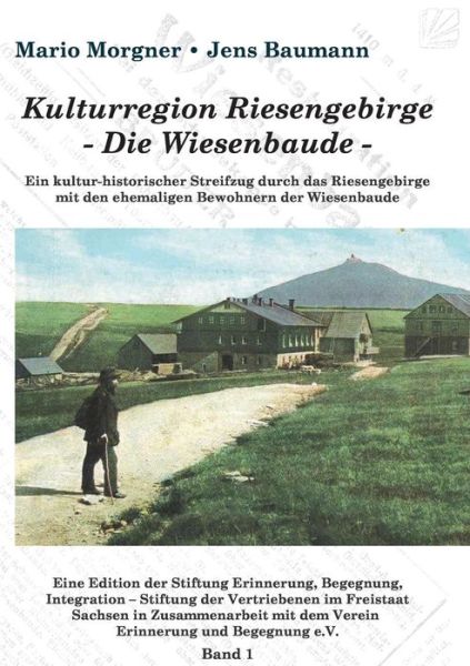 Cover for Jens Baumann · Kulturregion Riesengebirge  - Die Wiesenbaude - (German Edition) (Paperback Book) [German edition] (2013)