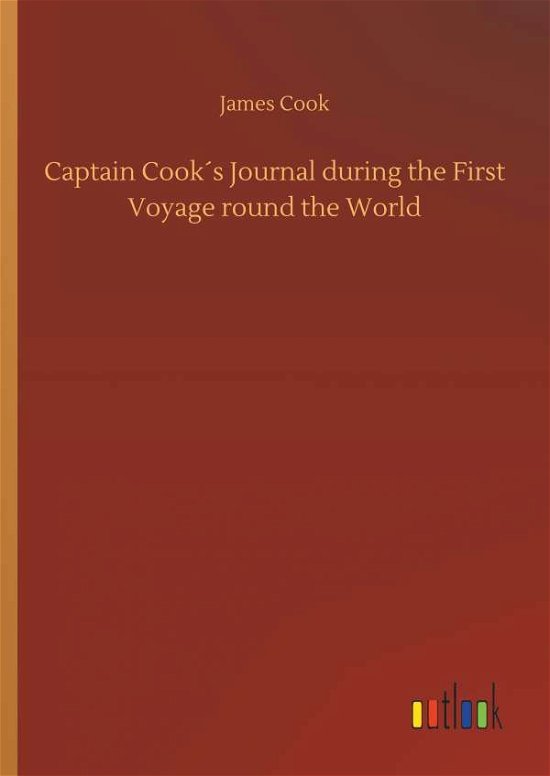 Captain Cook's Journal during the - Cook - Bøker -  - 9783734021657 - 20. september 2018