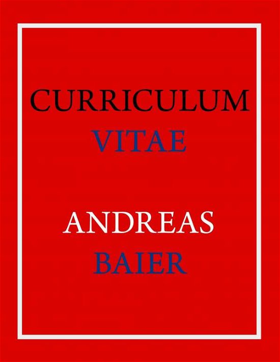 Cover for Baier · Curriculum Vitae   Andreas Baier (Bog)