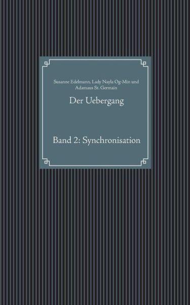 Cover for Susanne Edelmann · Der Uebergang: Band 2: Synchronisation (Paperback Book) (2019)