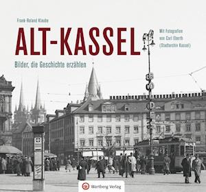 Cover for Klaube · Alt-Kassel - Bilder, die Geschic (Book)