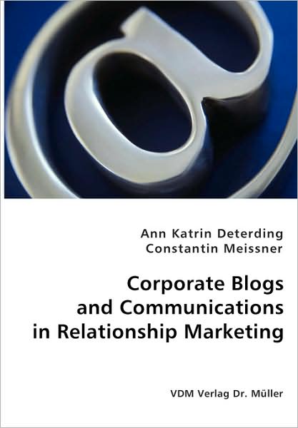 Cover for Constantin Meissner · Corporate Blogs and Communications in Relationship Management (Paperback Book) (2008)