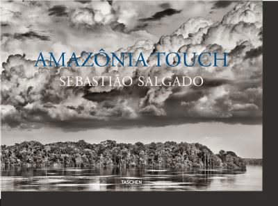 Sebastiao Salgado. Amazonia Touch - Taschen - Livros - Taschen GmbH - 9783836596657 - 29 de julho de 2024