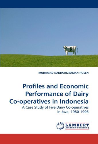 Cover for Muhamad Nadratuzzaman Hosen · Profiles and Economic Performance of Dairy Co-operatives in Indonesia: a Case Study of Five Dairy Co-operatives in Java, 1980-1996 (Paperback Bog) (2009)