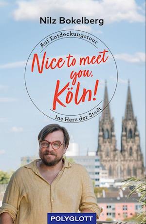 Cover for Nilz Bokelberg · Nice to meet you, Köln! (Book) (2022)