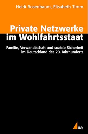 Cover for Heidi Rosenbaum · Private Netzwerke im Wohlfahrtsstaat (Paperback Book) (2008)