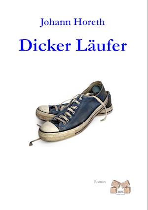 Cover for Johann Horeth · Dicker Läufer (Hardcover Book) (2012)
