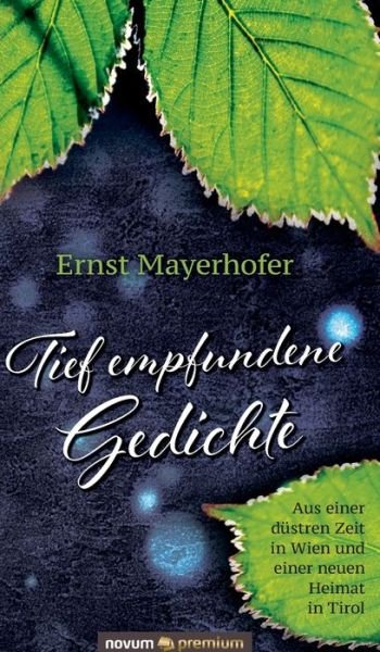 Cover for Ernst Mayerhofer · Tief empfundene Gedichte (Hardcover Book) (2021)