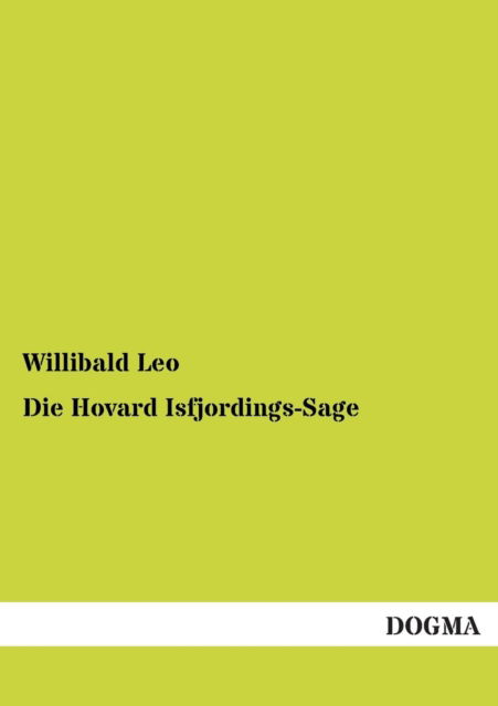 Cover for Willibald Leo · Die Hovard Isfjordings-Sage (Paperback Book) [German edition] (2012)