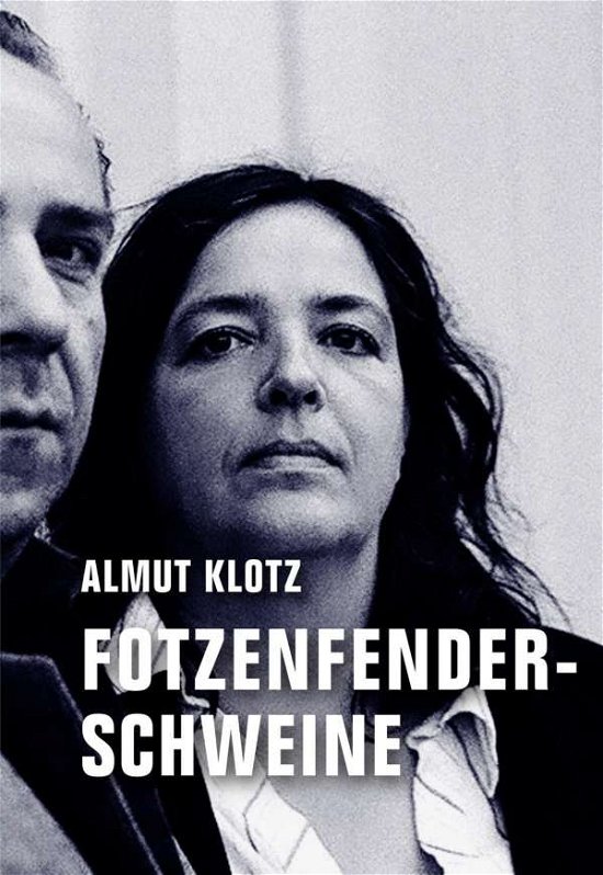 Cover for Klotz · Fotzenfenderschweine (Book)