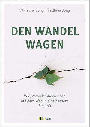 Cover for Christine Jung · Den Wandel wagen (Paperback Book) (2022)