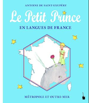 Cover for Antoine de Saint-Exupéry · Le Petit Prince en Langues de France (Buch) (2024)