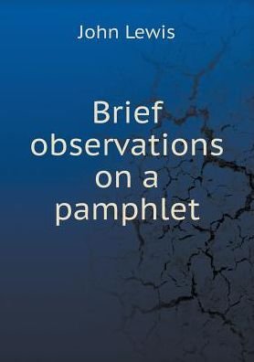 Cover for John Lewis · Brief Observations on a Pamphlet (Pocketbok) (2015)