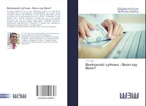 Bankowosc cyfrowa - Boon czy Bane? - Hans - Books -  - 9786200545657 - 