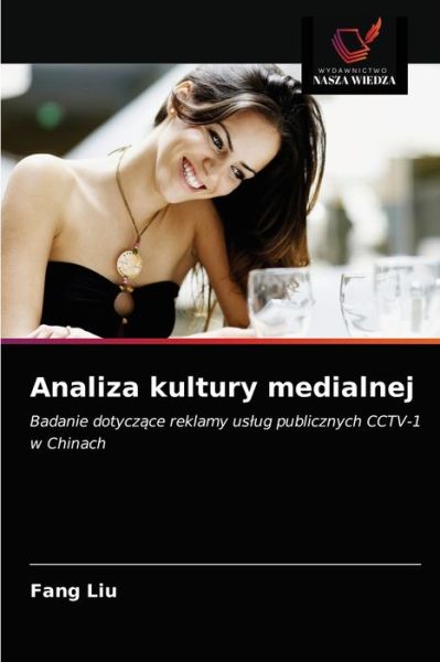 Cover for Fang Liu · Analiza kultury medialnej (Paperback Book) (2021)