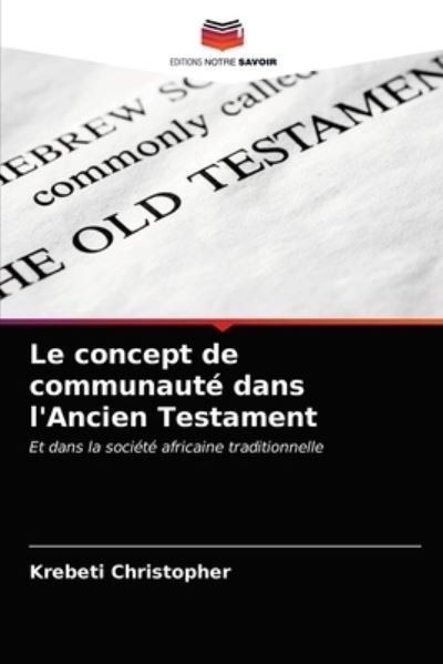 Cover for Krebeti Christopher · Le concept de communaute dans l'Ancien Testament (Paperback Bog) (2021)