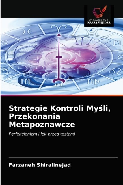 Cover for Farzaneh Shiralinejad · Strategie Kontroli My?li, Przekonania Metapoznawcze (Paperback Book) (2021)